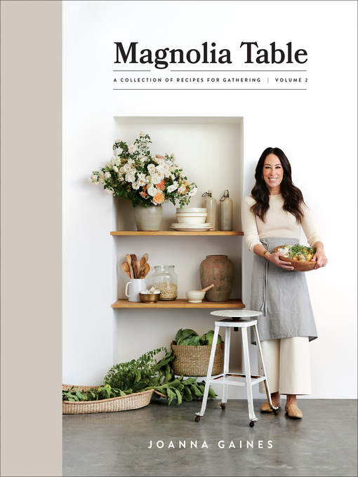Title details for Magnolia Table, Volume 2 by Joanna Gaines - Available